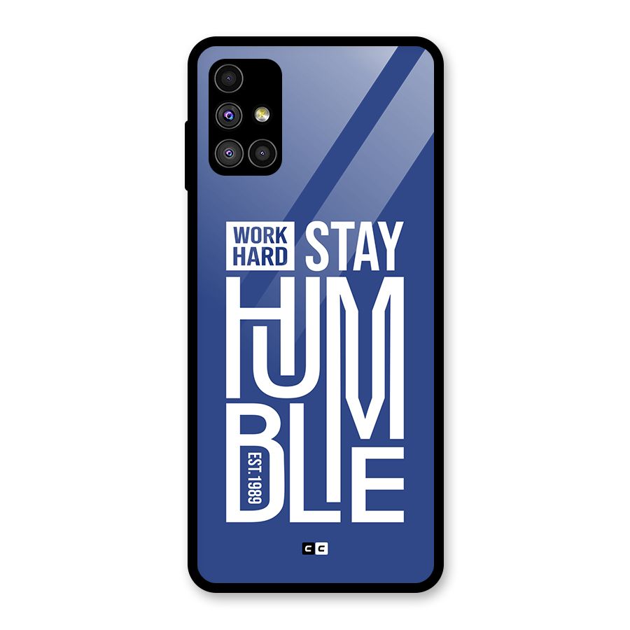 Always Stay Humble Glass Back Case for Galaxy M51