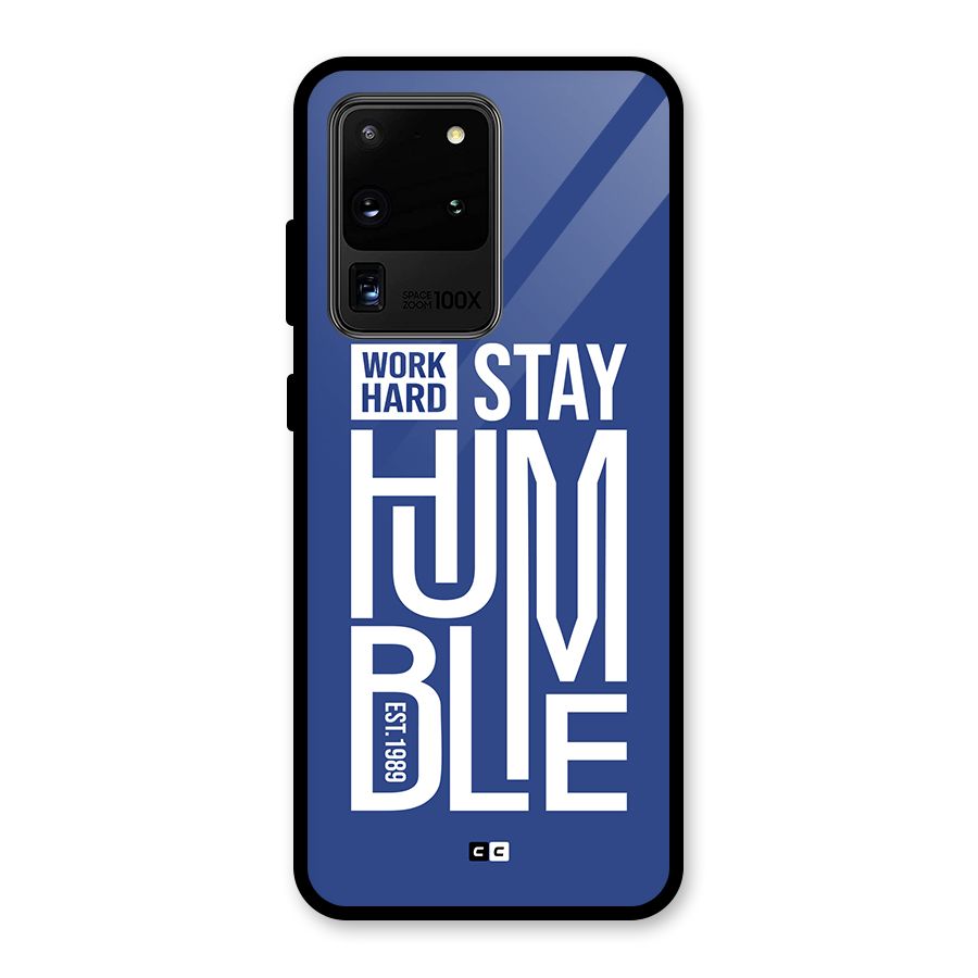 Always Stay Humble Glass Back Case for Galaxy S20 Ultra