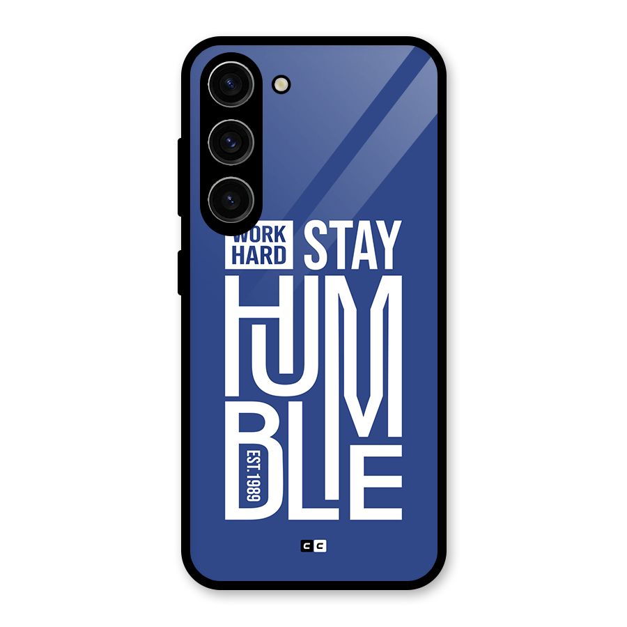 Always Stay Humble Glass Back Case for Galaxy S23