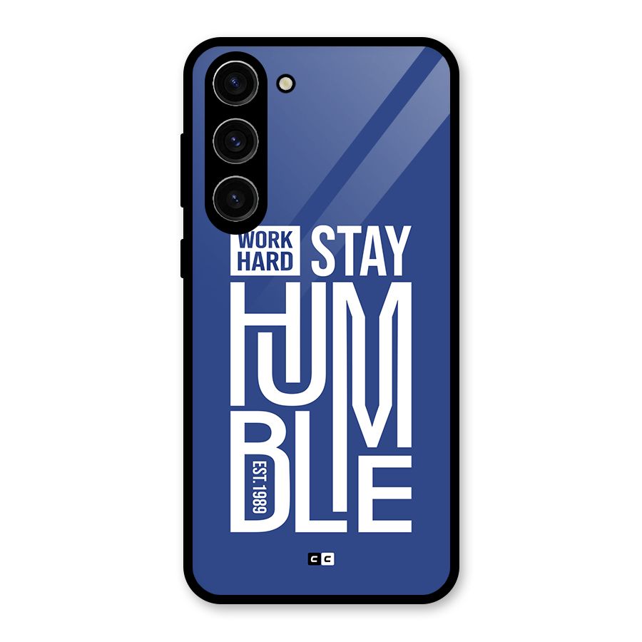Always Stay Humble Glass Back Case for Galaxy S23 Plus