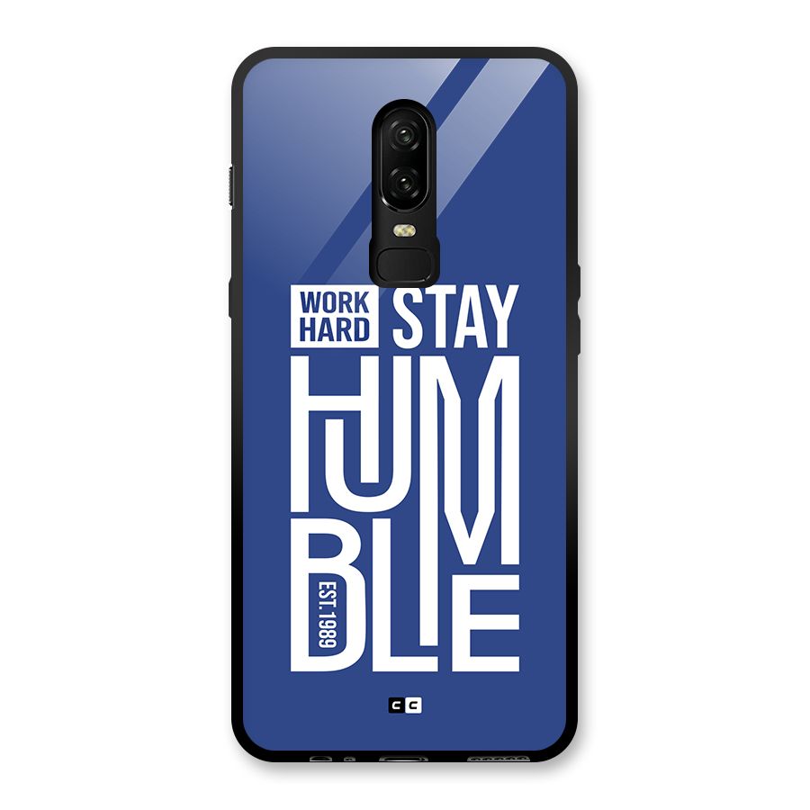Always Stay Humble Glass Back Case for OnePlus 6