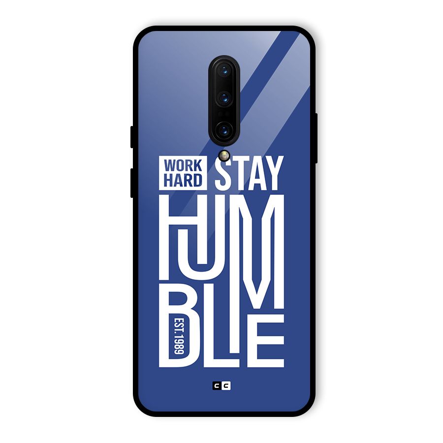 Always Stay Humble Glass Back Case for OnePlus 7 Pro