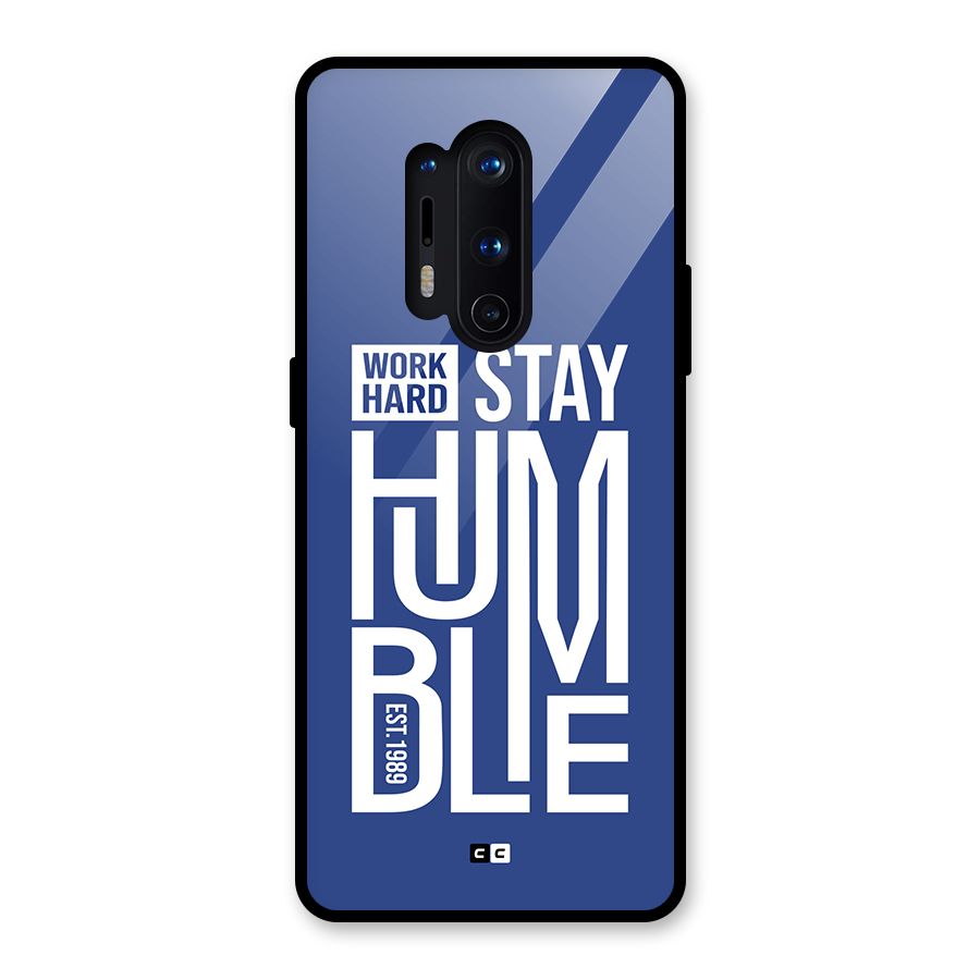 Always Stay Humble Glass Back Case for OnePlus 8 Pro