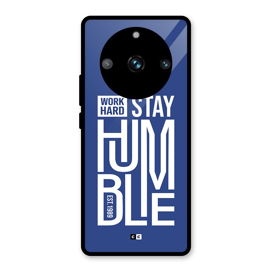 Always Stay Humble Glass Back Case for Realme 11 Pro Plus