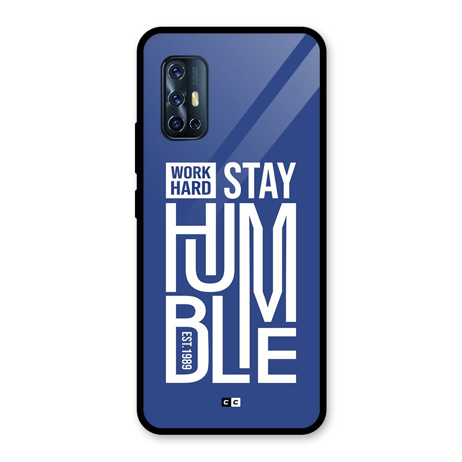 Always Stay Humble Glass Back Case for Vivo V17