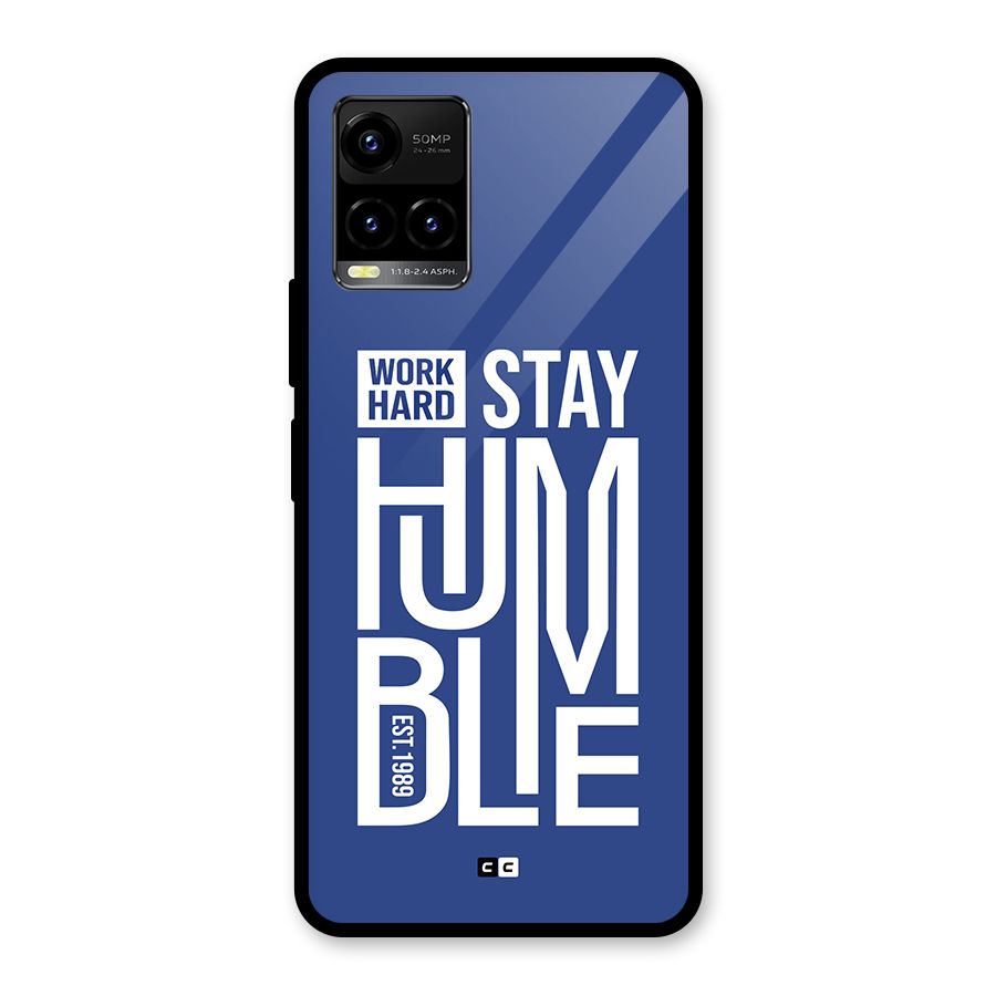 Always Stay Humble Glass Back Case for Vivo Y21G