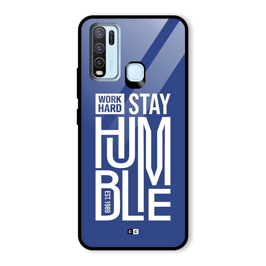 Always Stay Humble Glass Back Case for Vivo Y30