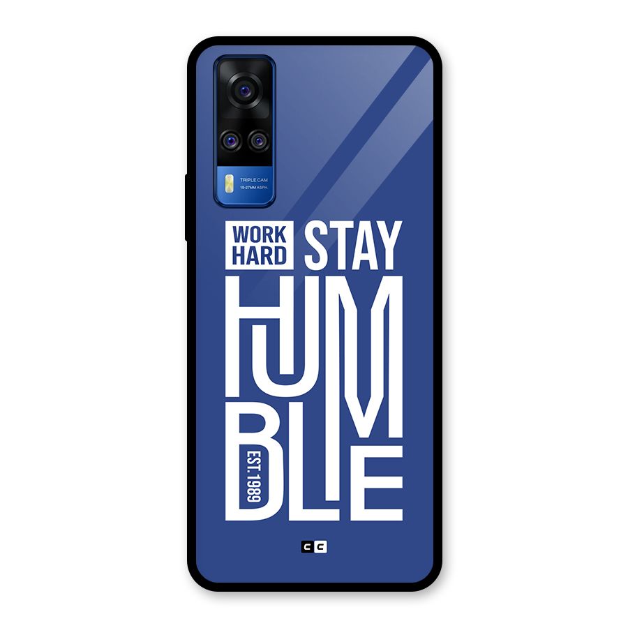 Always Stay Humble Glass Back Case for Vivo Y31