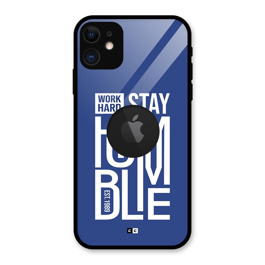 Always Stay Humble Glass Back Case for iPhone 11 Logo Cut