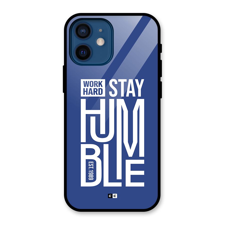 Always Stay Humble Glass Back Case for iPhone 12 Mini