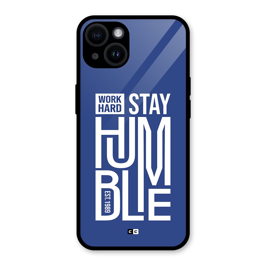 Always Stay Humble Glass Back Case for iPhone 14