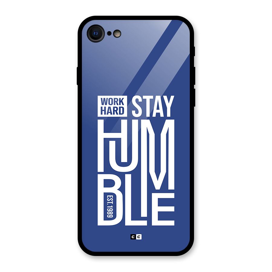 Always Stay Humble Glass Back Case for iPhone 7