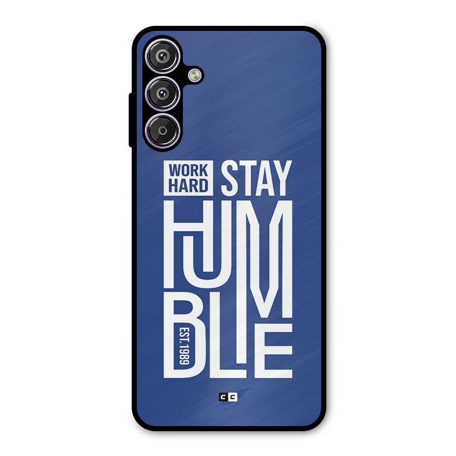 Always Stay Humble Metal Back Case for Galaxy M15