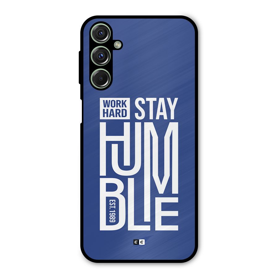 Always Stay Humble Metal Back Case for Galaxy M34