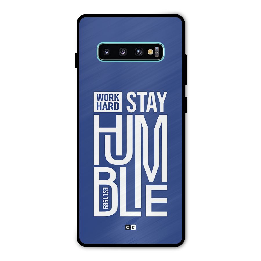 Always Stay Humble Metal Back Case for Galaxy S10 Plus