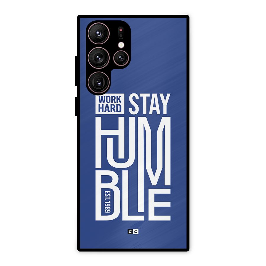 Always Stay Humble Metal Back Case for Galaxy S22 Ultra 5G