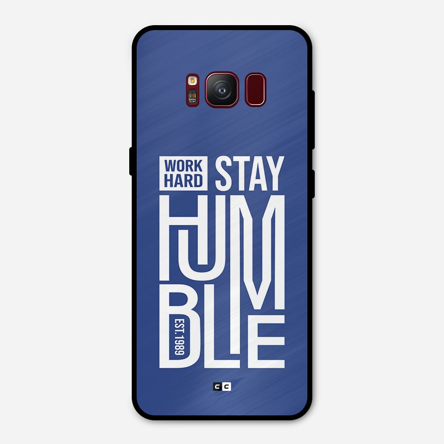 Always Stay Humble Metal Back Case for Galaxy S8