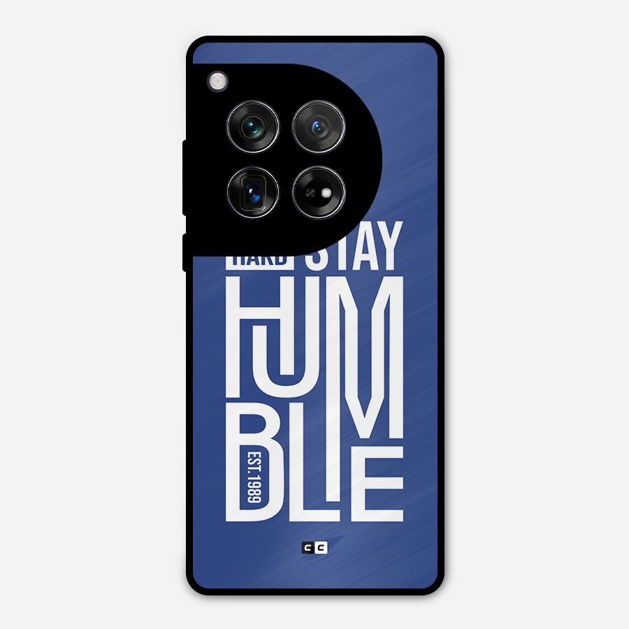 Always Stay Humble Metal Back Case for OnePlus 12