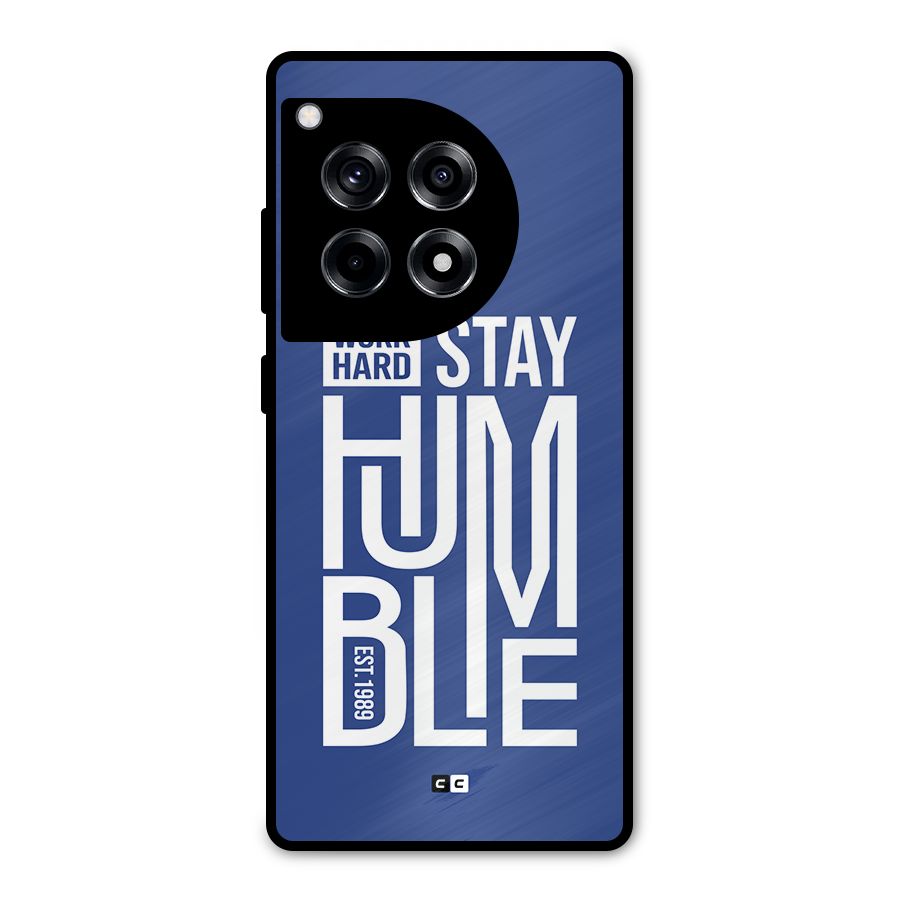 Always Stay Humble Metal Back Case for OnePlus 12R