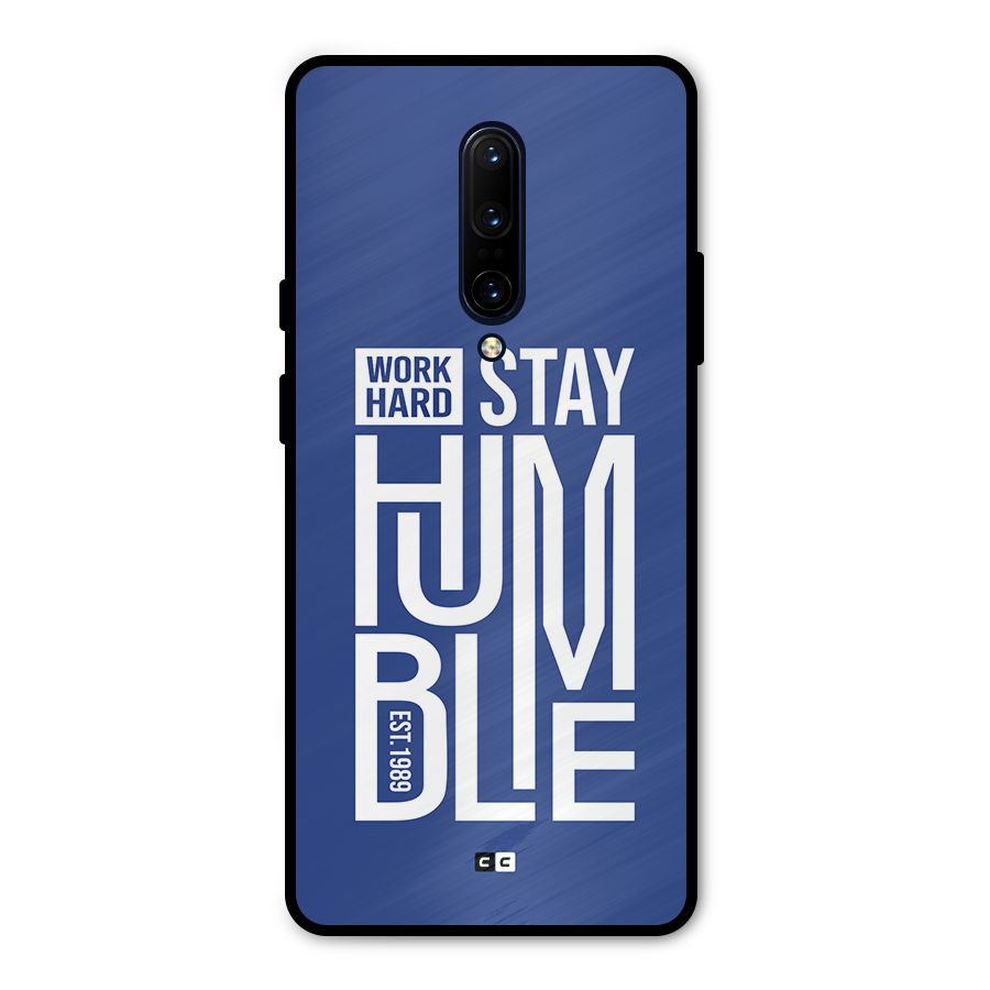Always Stay Humble Metal Back Case for OnePlus 7 Pro