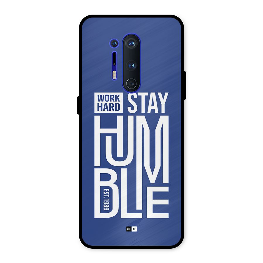 Always Stay Humble Metal Back Case for OnePlus 8 Pro