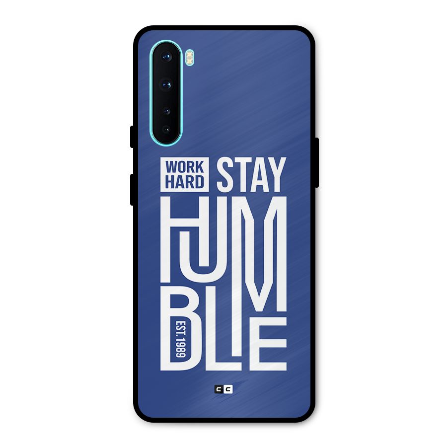 Always Stay Humble Metal Back Case for OnePlus Nord