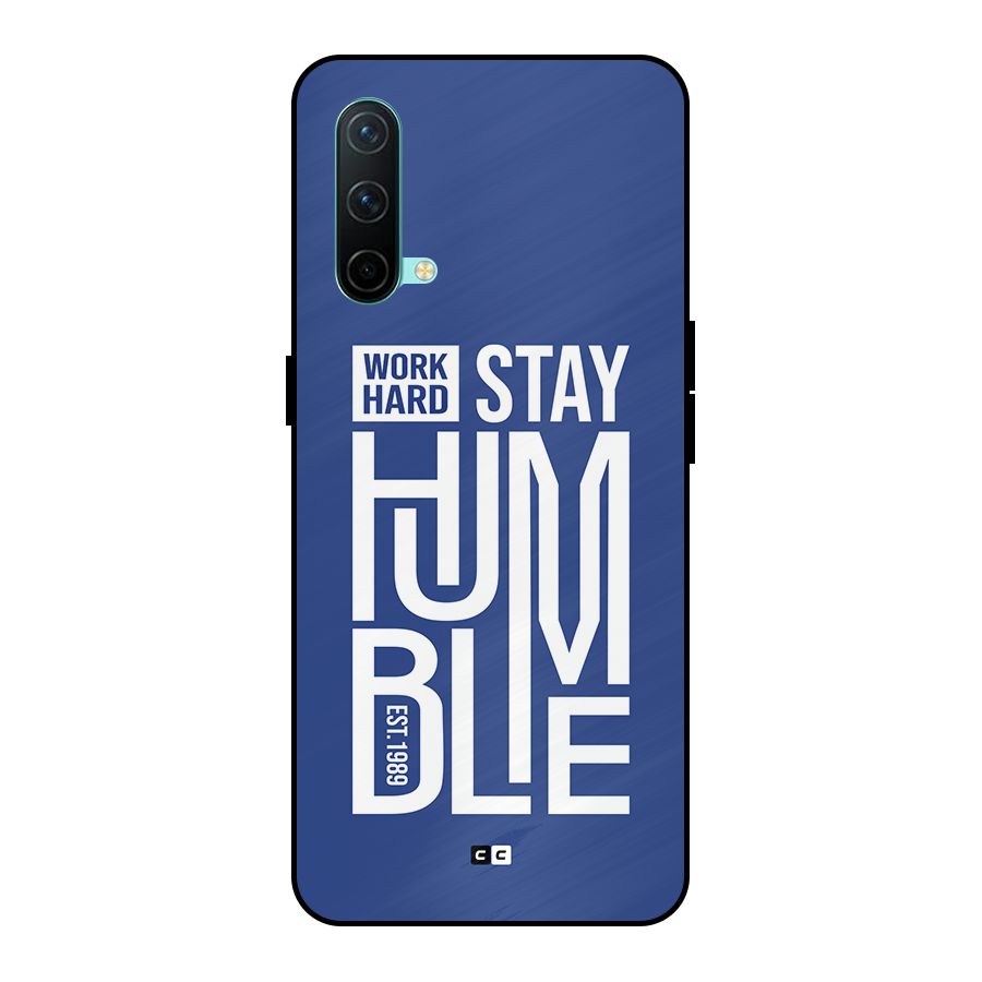 Always Stay Humble Metal Back Case for OnePlus Nord CE 5G