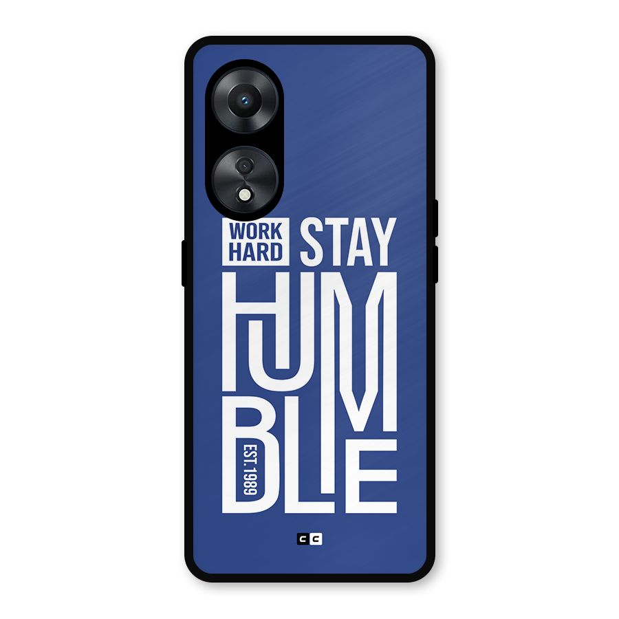 Always Stay Humble Metal Back Case for Oppo A78