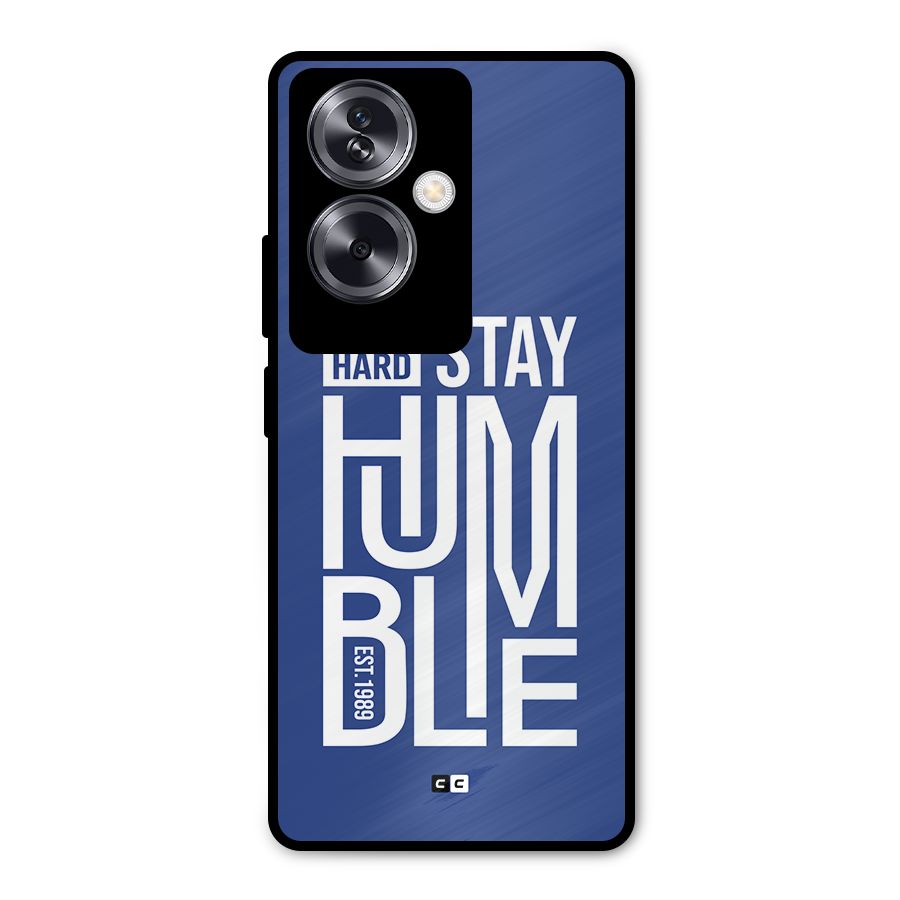 Always Stay Humble Metal Back Case for Oppo A79 5G