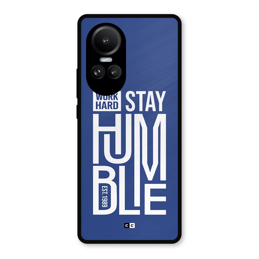 Always Stay Humble Metal Back Case for Oppo Reno10