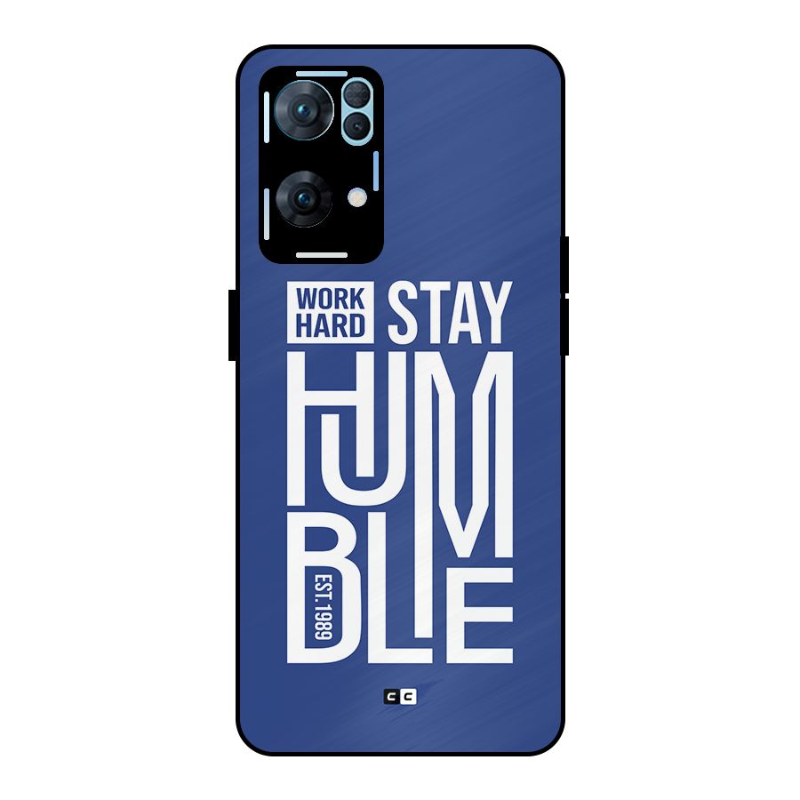Always Stay Humble Metal Back Case for Oppo Reno7 Pro 5G