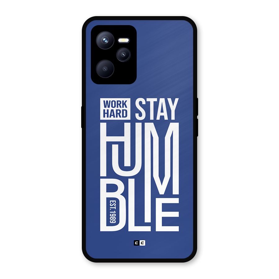 Always Stay Humble Metal Back Case for Realme C35