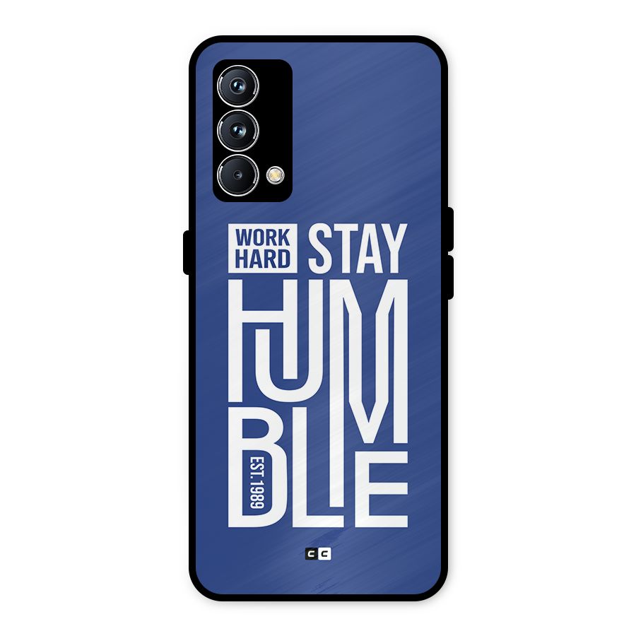 Always Stay Humble Metal Back Case for Realme GT Master Edition