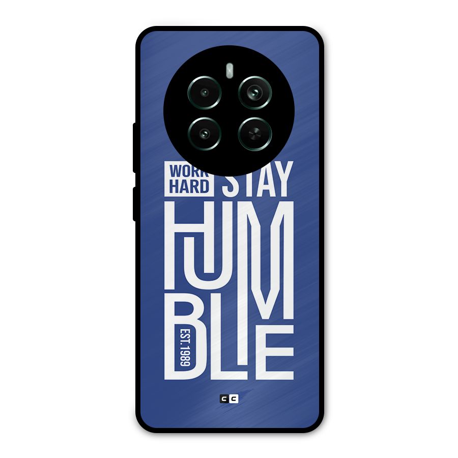 Always Stay Humble Metal Back Case for Realme Narzo 70 Pro