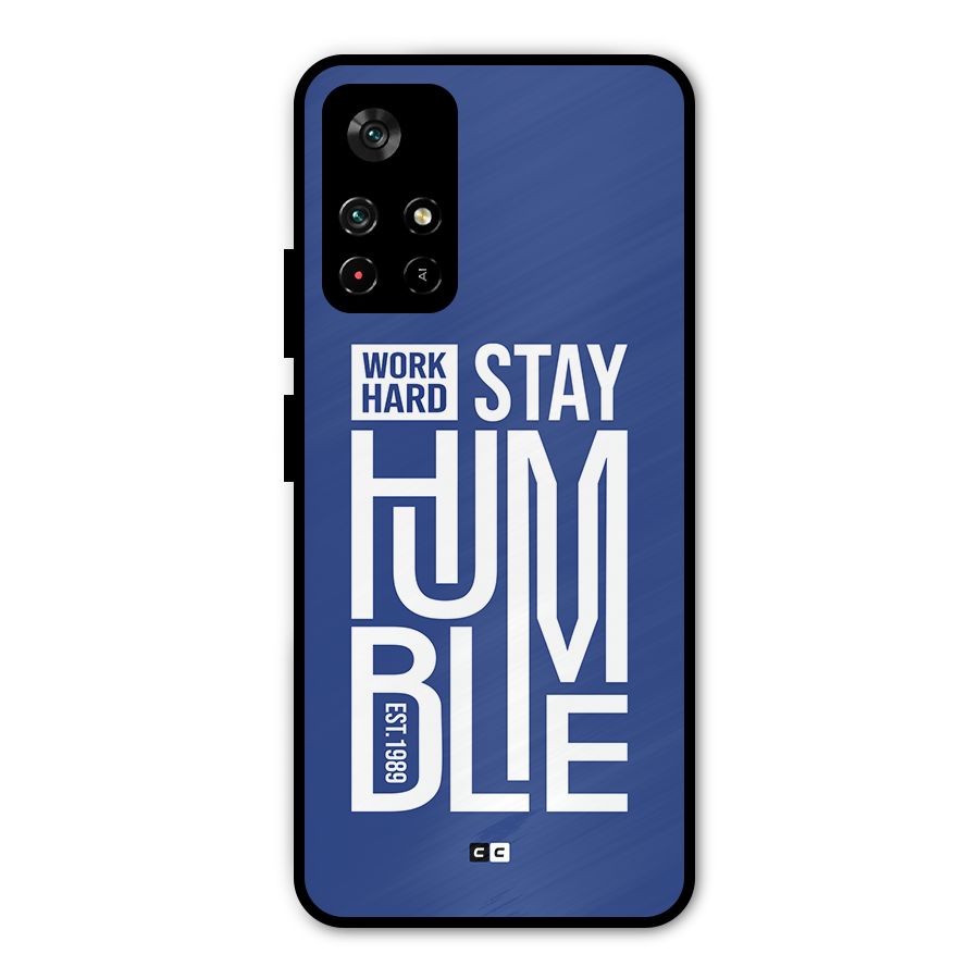 Always Stay Humble Metal Back Case for Redmi Note 11T 5G