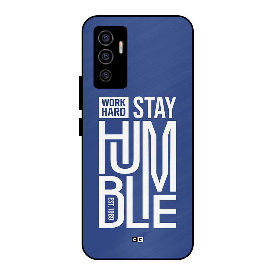 Always Stay Humble Metal Back Case for Vivo V23e
