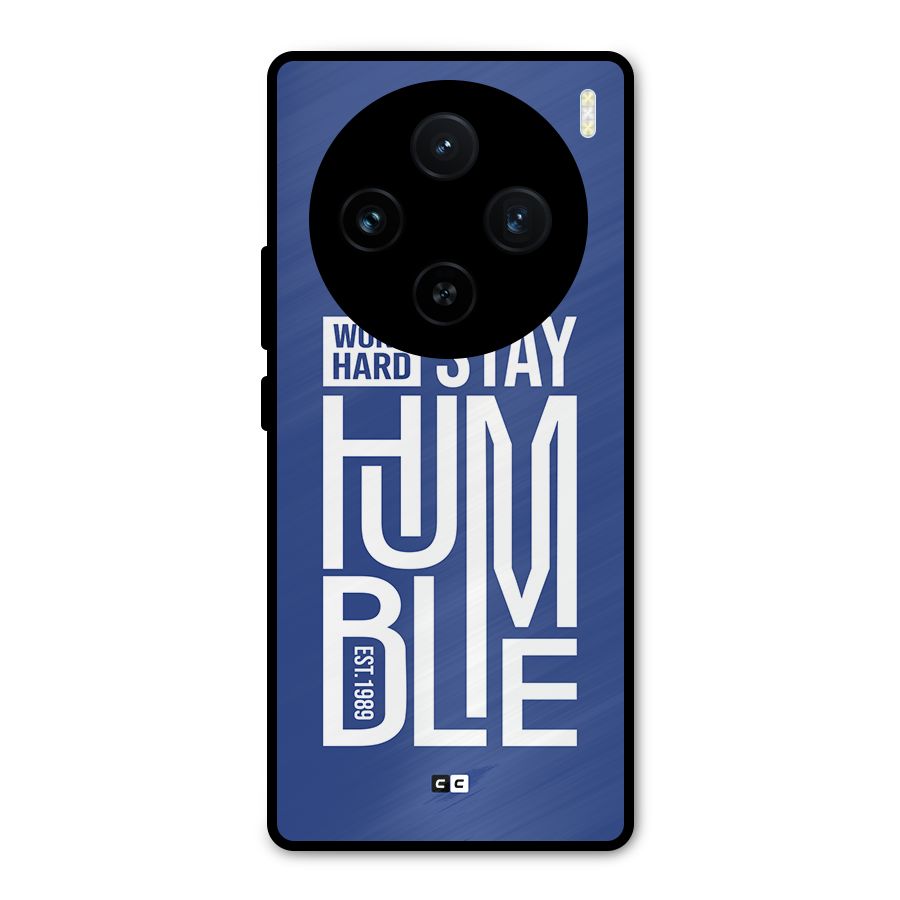 Always Stay Humble Metal Back Case for Vivo X100
