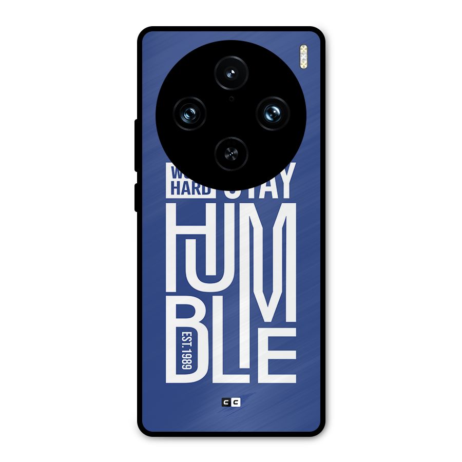 Always Stay Humble Metal Back Case for Vivo X100 Pro