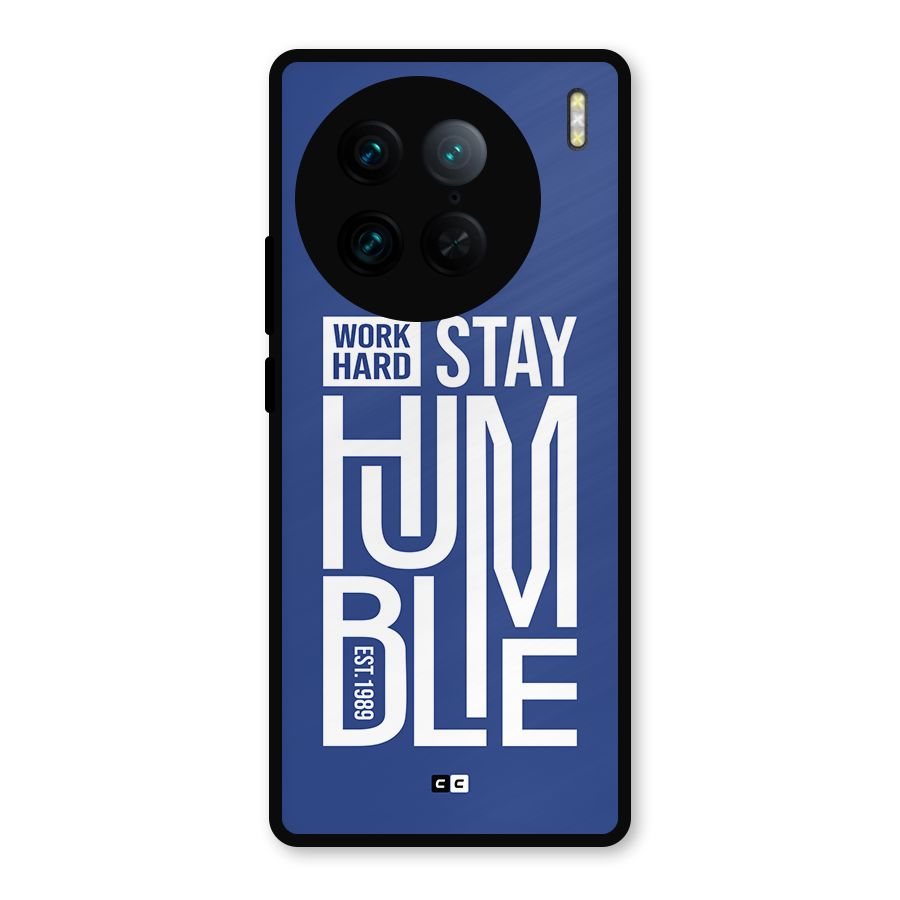 Always Stay Humble Metal Back Case for Vivo X90 Pro
