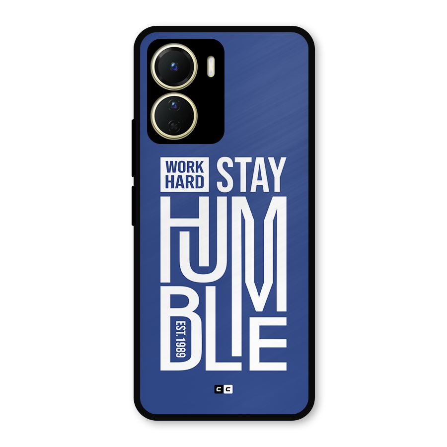 Always Stay Humble Metal Back Case for Vivo Y16