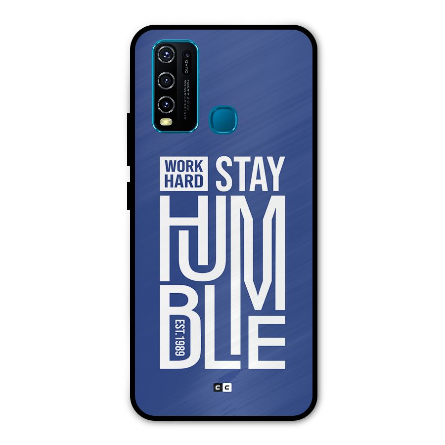 Always Stay Humble Metal Back Case for Vivo Y30