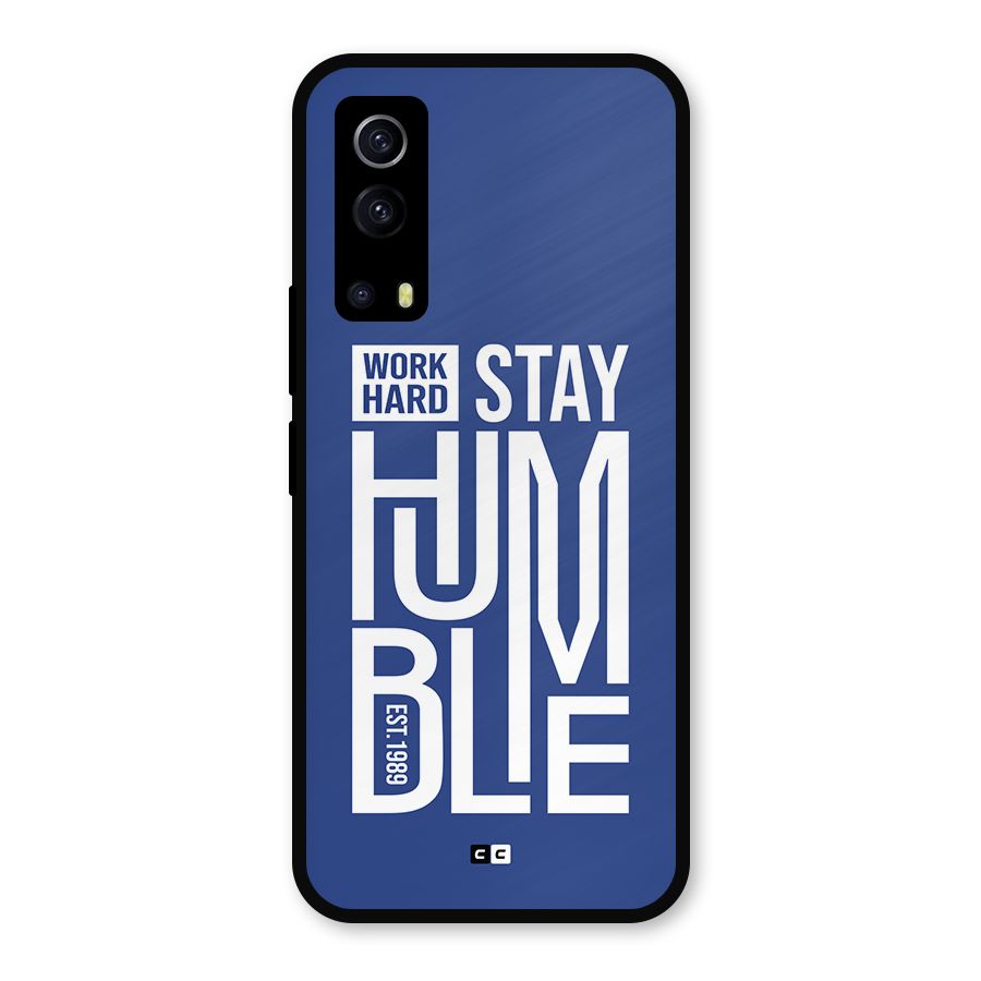 Always Stay Humble Metal Back Case for iQOO Z3