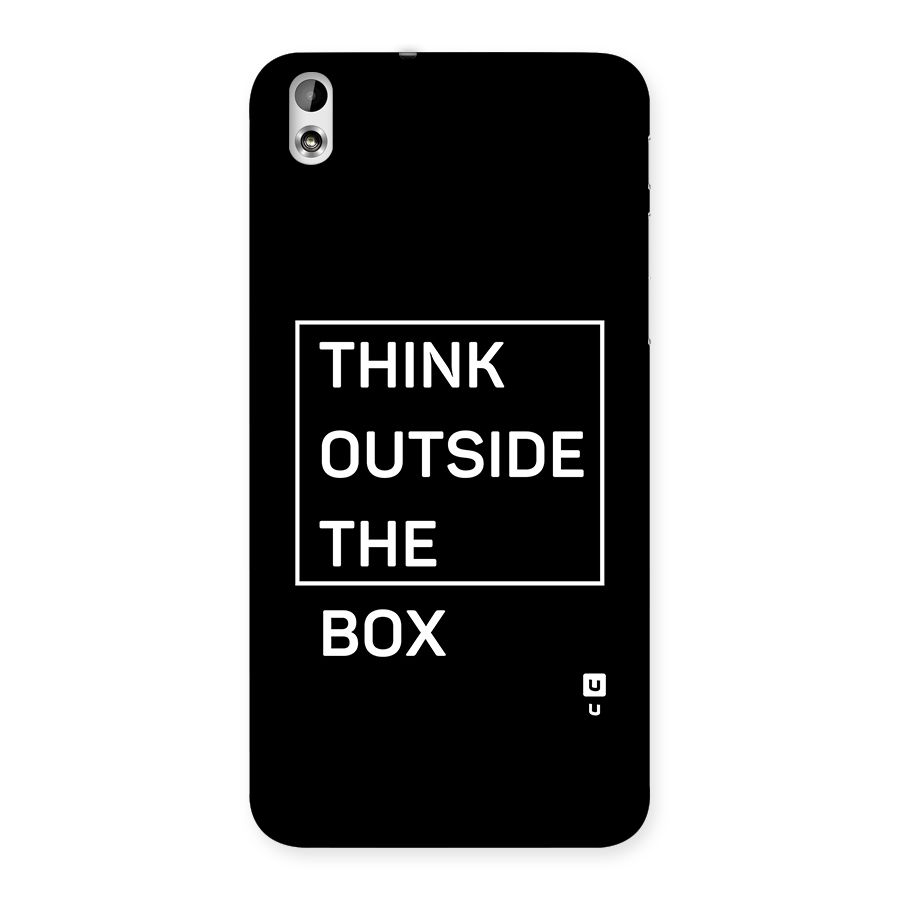 Always Think Outside Back Case for Desire 816g
