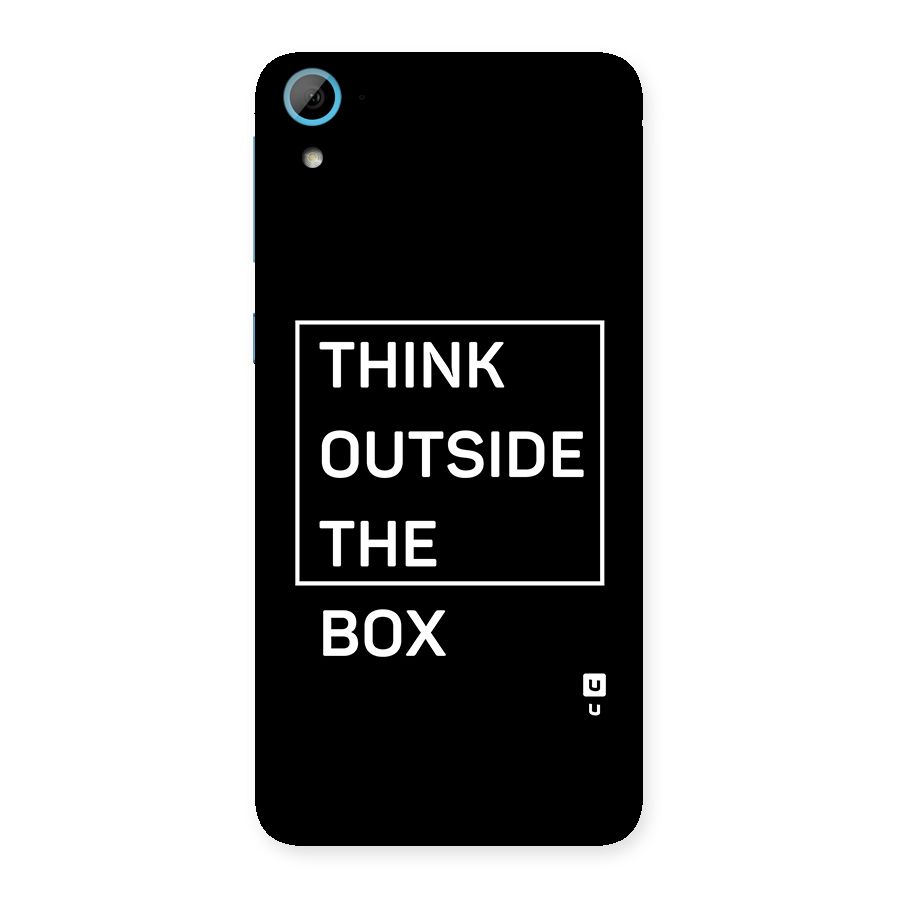 Always Think Outside Back Case for Desire 826
