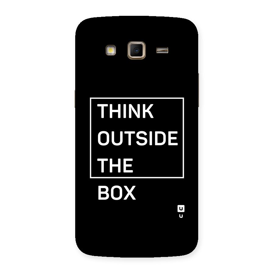 Always Think Outside Back Case for Galaxy Grand 2