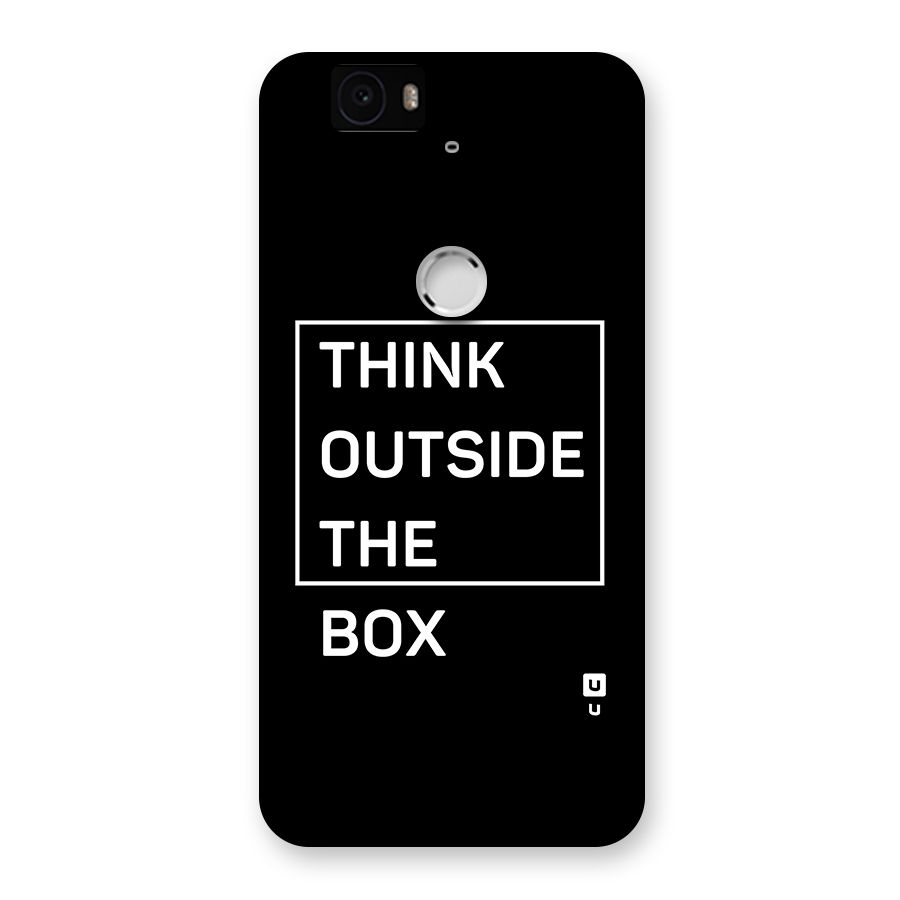 Always Think Outside Back Case for Google Nexus 6P