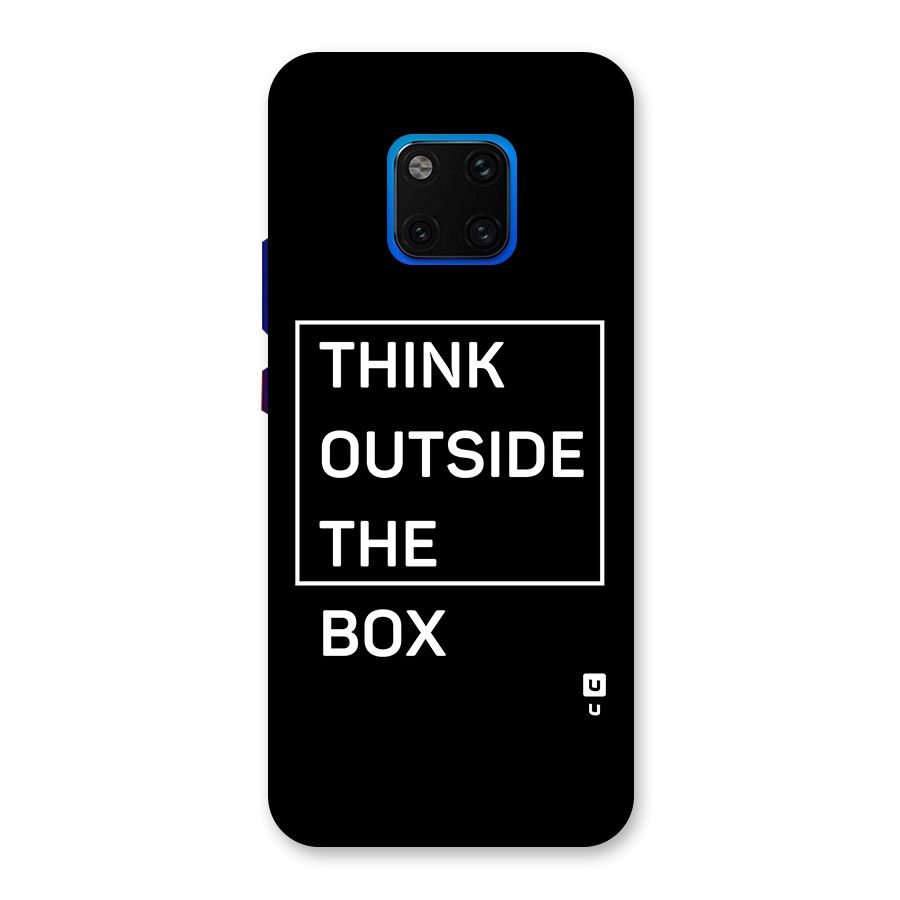 Always Think Outside Back Case for Huawei Mate 20 Pro