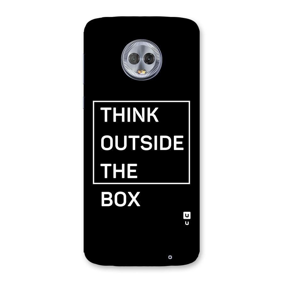 Always Think Outside Back Case for Moto G6 Plus