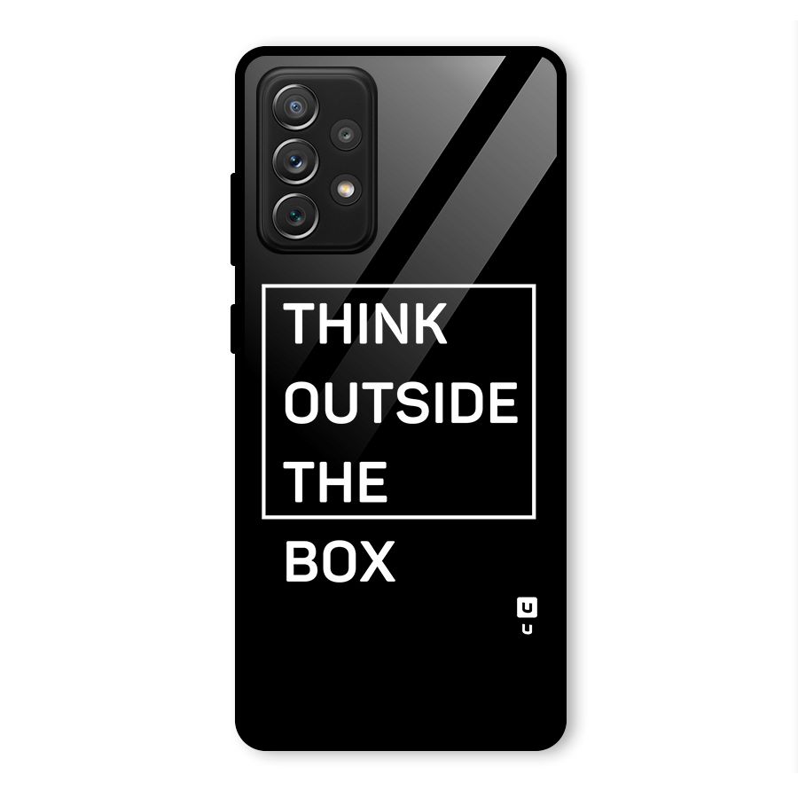 Always Think Outside Glass Back Case for Galaxy A72
