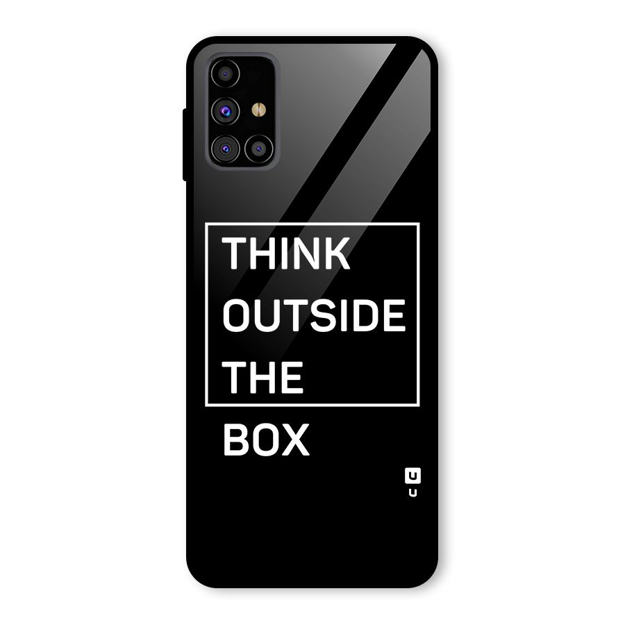 Always Think Outside Glass Back Case for Galaxy M31s
